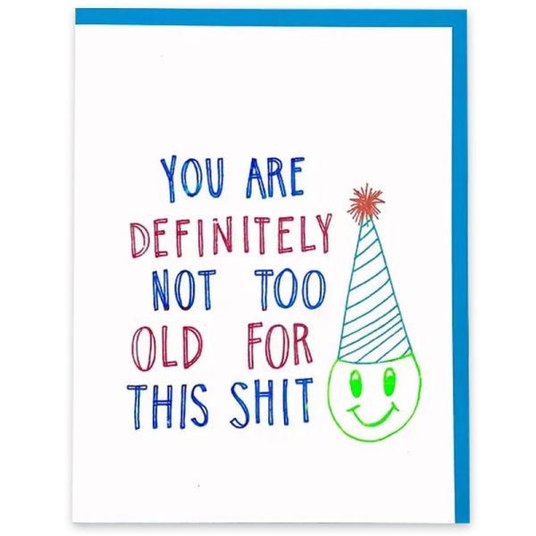 You re Not Too Old Card on Sale